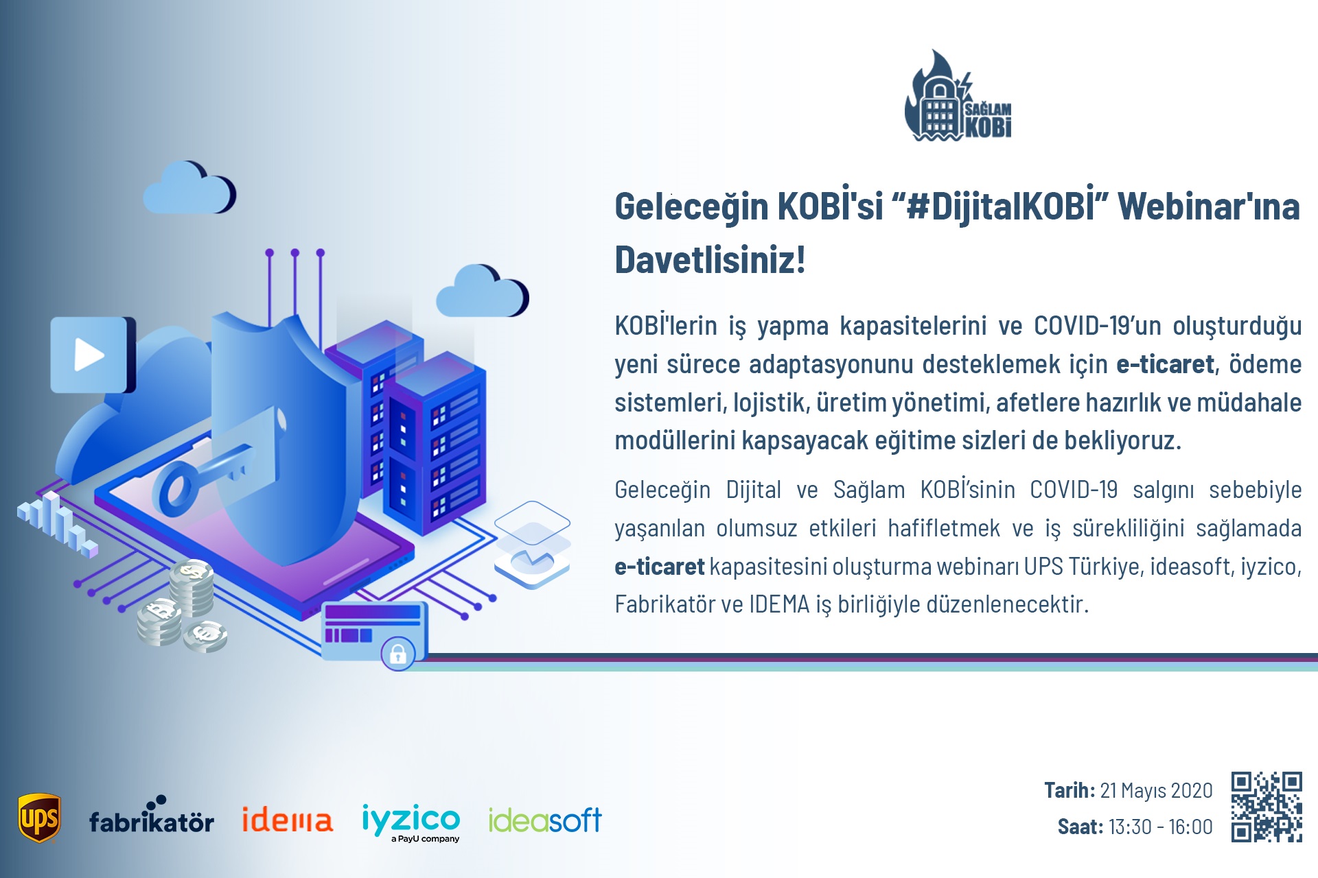 Geleceğin KOBİ`si “#DijitalKOBİ” Webinar`ına Davetlisiniz!